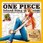 ONE PIECE Island Song Collection コノミ諸島「Smile for freedom」|ナミ(岡村明美)|EYCA-11559