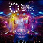 Perfume Anniversary 10days 2015 PPPPPPPPPP「LIVE 3:5:6:9」|Perfume|UPBP-1007
