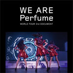WE ARE Perfume WORLD TOUR 3rd DOCUMENT(通常盤)【Blu-ray】|Perfume|UPXP-1008/9