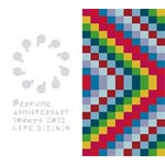 Perfume Anniversary 10days 2015 PPPPPPPPPP「LIVE 3:5:6:9」(初回限定盤) Perfume