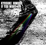 IF YOU WANT 氷室京介