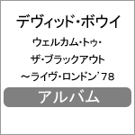 ウェルカム・トゥ・ザ・ブラックアウト〜ライヴ・ロンドン'78|デヴィッド・ボウイ|WPCR-18060/1