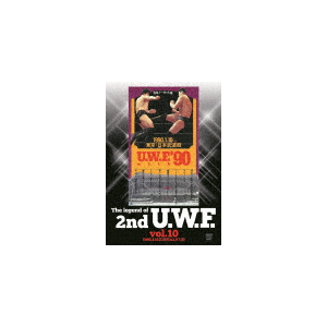 The Legend of 2nd U.W.F. vol.4 1989.1.10武道館&2.27徳島