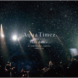 Aqua Timez/FINAL LIVE「last dance」 Crunchyroll: Watch Popular Anime, Play Games & Shop Online
