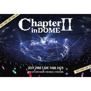 SEXY ZONE LIVE TOUR 2023 ChapterII in DOME(初回限定盤)【3Blu SEXY ZONE LIVE TOUR 2023 ChapterII in DOME(初回限定盤)【3Blu