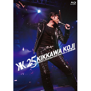 KIKKAWA KOJI LIVE 2011 KEEP ON KICKIN' & SINGIN'!!!!! ～日本