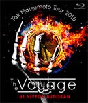 1 DVD 松本孝弘 Tak Matsumoto Tour 2016 日本武道館 松本孝弘 Tak Matsumoto Tour 2016 -The Voyage- at 日本武道館