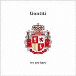 「we are here」-40 years have passed and we are here-|GONTITI|PCCA-50305