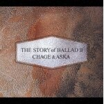 THE STORY of BALLAD II|CHAGE&ASKA|YCCR-10002