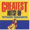 GREATEST HITS! OF TATSURO YAMASHITA  �R���B�Y