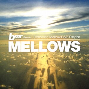 bmr presents MELLOWS/Domestic Mellow R&B playlist|IjoX|VICL-63783