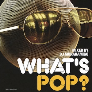 WHAT'S POP?|DJ MURAKAMIGO|VICL-63886