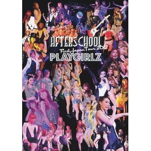 AFTERSCHOOL First Japan Tour 2012 -PLAYGIRLZ-|AFTERSCHOOL|AVBD-92024