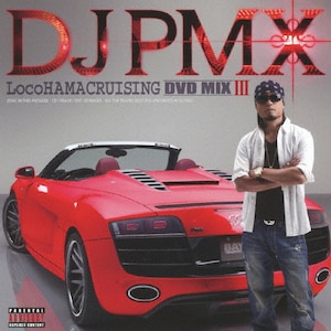 LocoHAMA CRUISING DVD MIX III mixed by DJ PMX|DJ PMX|VIZL-588