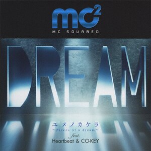 mJP`Pieces of a dream` feat.Heartbeat & CO-KEY|mc2|DFCL-1717