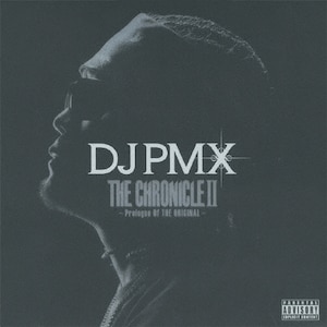 THE CHRONICLE II `Prologue Of THE ORIGINAL`|DJ PMX|VICL-63853