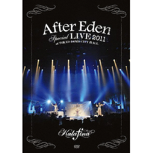 gAfter Eden" Special LIVE 2011 at TOKYO DOME CITY HALL|Kalafina|SEBL-138