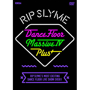 DANCE FLOOR MASSIVE IV PLUS+|RIP SLYME|WPBL-90274/5