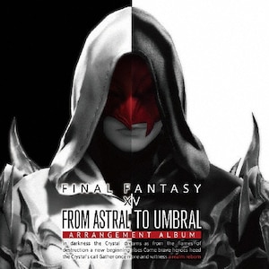 FINAL FANTASY XIV From Astral to Umbral ` Arrangement Album `yBlu-ray Disc Musicz  Q[E~[WbN