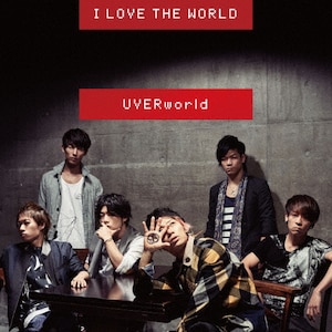 I LOVE THE WORLD|UVERworld|SRCL-8897