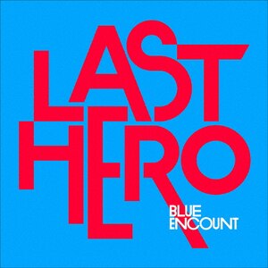 LAST HERO|BLUE ENCOUNT|KSCL-2799