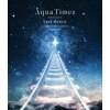 Aqua Timez FINAL LIVE�ulast dance�vBlu-ray  Aqua Timez