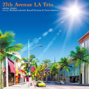 27th Avenue LA Trio Featuring Abraham Laboriel,Russell Ferrante & Patrice Rushen|_ۏ|KICJ-837