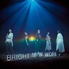 BRIGHT NEW WORLD(���񐶎Y�����A)  Little Glee Monster