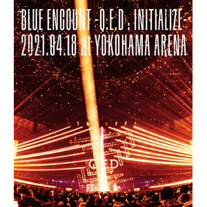 uBLUE ENCOUNT `Q.E.D:INITIALIZE`v2021.04.18 at YOKOHAMA ARENA|BLUE ENCOUNT|KSXL-298