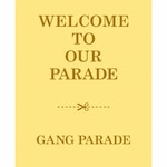 WELCOME TO OUR PARADE|GANG PARADE|WPZL-32076/9    