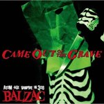 CAME OUT OF THE GRAVE -20th Anniversary Compilation-|BALZAC|PX-378