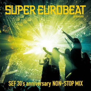 SUPER EUROBEAT presents SEF 30's anniversary NON-STOP MIX|IjoX|AVCD-63569