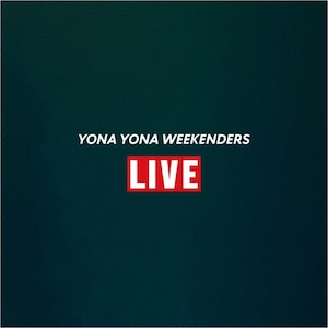 LIVE|YONA YONA WEEKENDERS|VIZL-2325