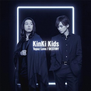 Topaz Love/DESTINY|KinKi Kids|LCCN-0522
