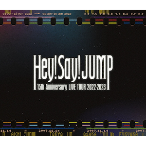 Hey!Say!JUMP 15th Anniversary LIVE TOUR 2022-2023|Hey!Say!JUMP|LCXA-5218/9