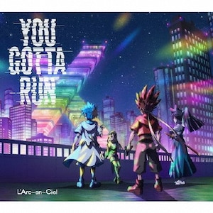 YOU GOTTA RUN(񐶎YB)|L'Arc`en`Ciel|DCCG-3