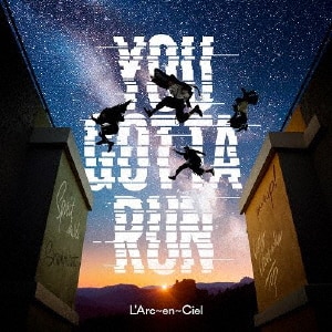YOU GOTTA RUN(ʏ)|L'Arc`en`Ciel|DCCG-4