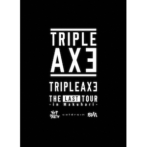 ミュージック TRIPLE AXE TOUR'17 TRIPLE AXE TOUR'17｜ライブ・コンサートのチケット ローチケ