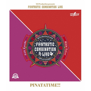 315 Production presents F@NTASTIC COMBINATION LIVE `PINATATIME!!` LIVE Blu-ray  High~Joker,Cafe Parade