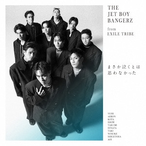܂Ƃ͎vȂ(񐶎Y)|THE JET BOY BANGERZ from EXILE TRIBE|AICL-4760/1