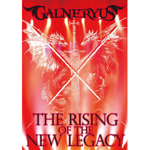 THE RISING OF THE NEW LEGACY(SY TVcTCYM)|GALNERYUS|WPZL-90333/6