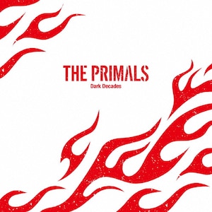 THE PRIMALS - Dark Decades|cc,THE PRIMALS|SQEX-11179