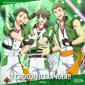 THE IDOLM@STER SideM F@NTASTIC COMBINATION `CHOCOFFICERANGER!!` FRAME  FRAME[pY(FJY),ؑ(_l),Mi()],ӂӂ[(쏧),kuT(Ôb),P삩̂()]