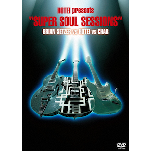 HOTEI PRESENTSgSUPER SOUL SESSIONS"BRIAN SETZER VS HOTEI VS CHAR()|zܓБ|UPBY-9206