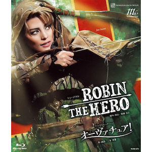 ROBIN THE HERO』『オーヴァチュア!』【Blu-ray】 | 宝塚歌劇団