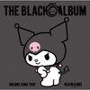 THE BLACK �� ALBUM(������� - �N���~�� -)  DREAMS COME TRUE