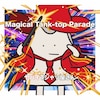 Magical Tank-top Parade(�ʏ��)  ���o�CT�V���c������