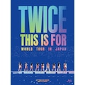 TWICE<THIS IS FOR>WORLD TOUR IN JAPAN�y�������Ձz|TWICE|WPXL-90361      