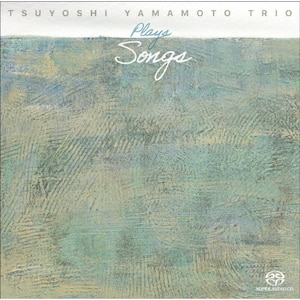 PLAYS SONGS (SACDシングルレイヤー) | 山本剛トリオ | SCOL-1087