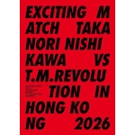 Exciting Match Takanori Nishikawa vs T.M.Revolution in Hong Kong 2026(���񐶎Y�����)�yBlu-ray+�t�H�g�u�b�N�z|T.M.Revolution�~����M��|ESXL-434/5